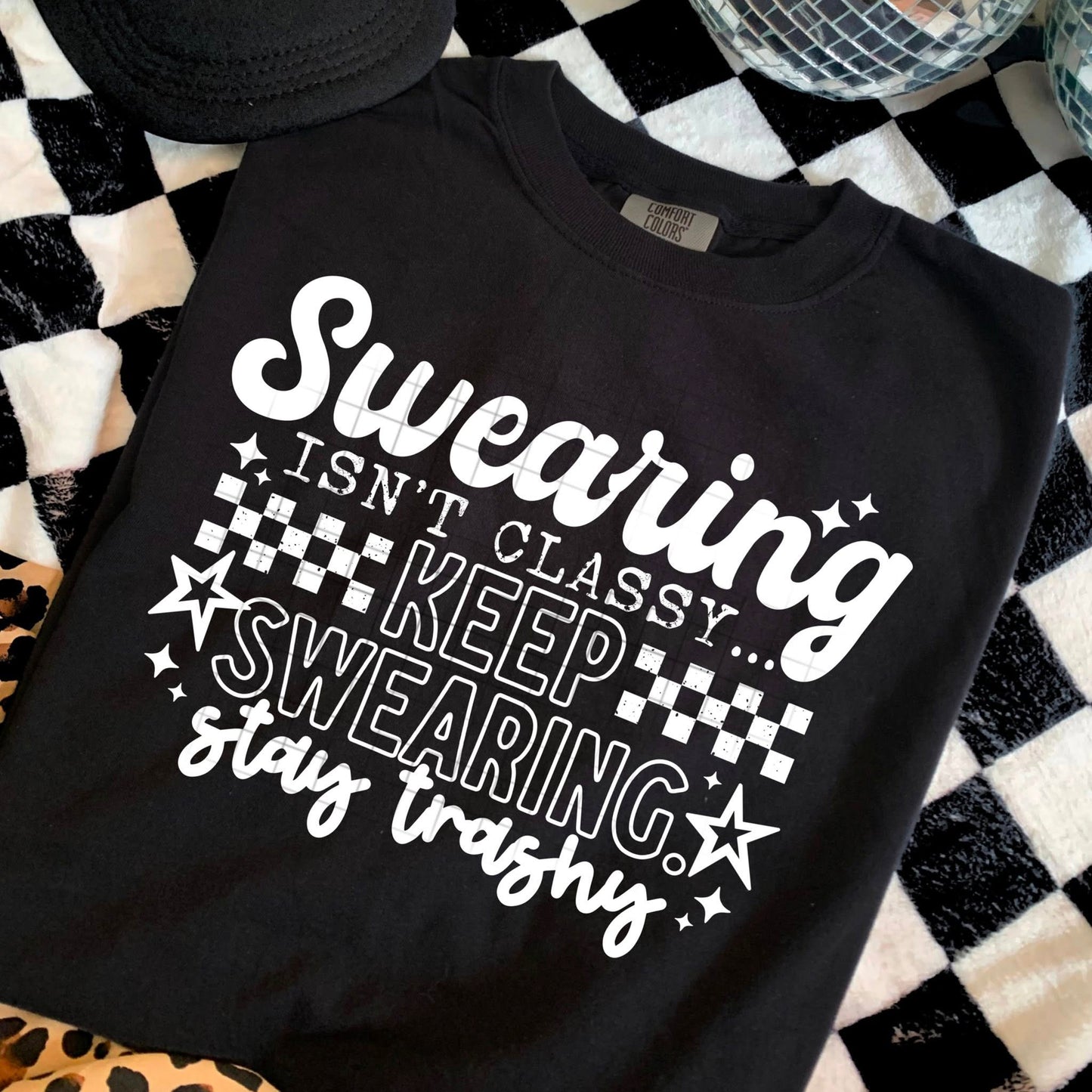 Swearing Isn't Classy Single Color White-Ready to Press Transfer