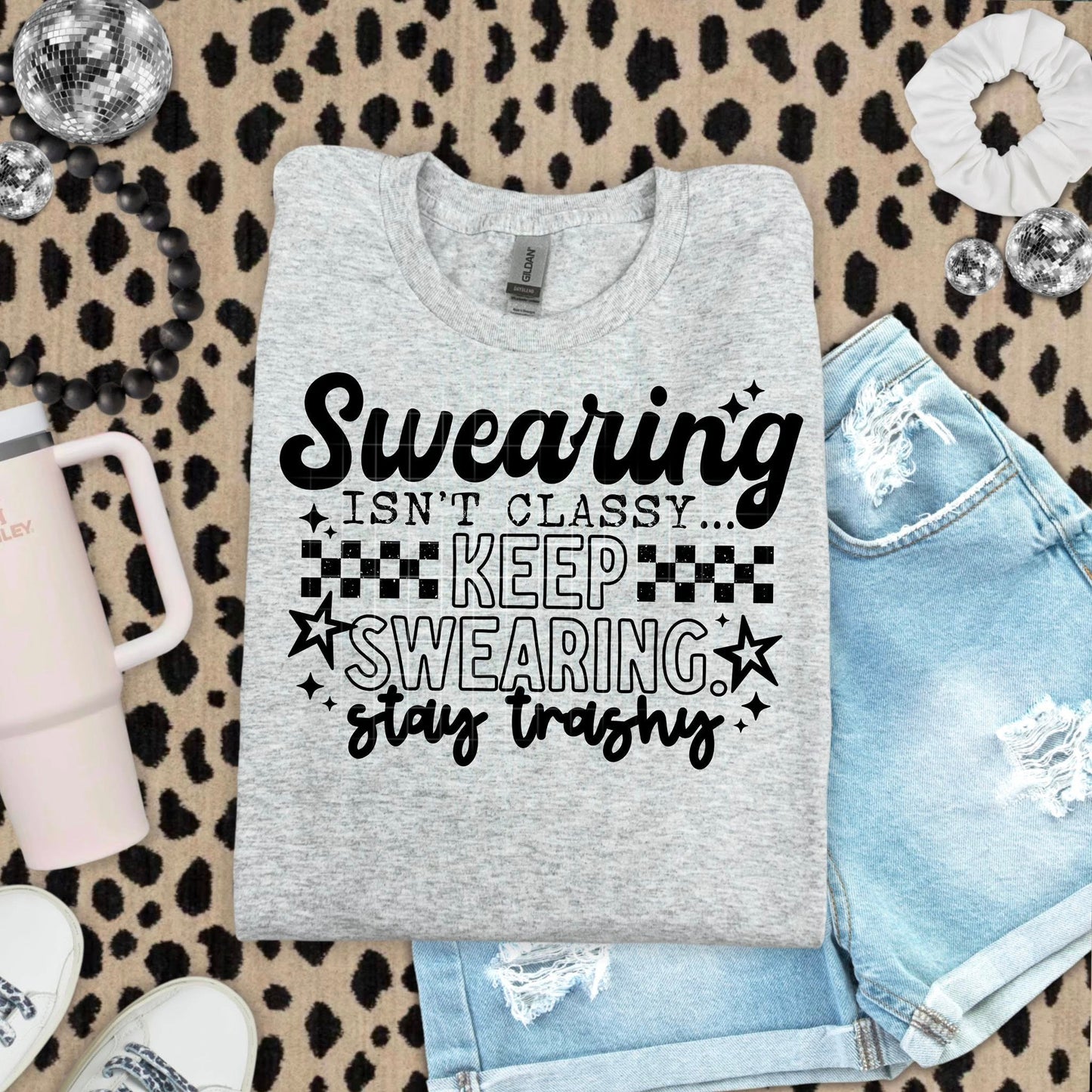 Swearing Isn't Classy-Ready to Press Transfer