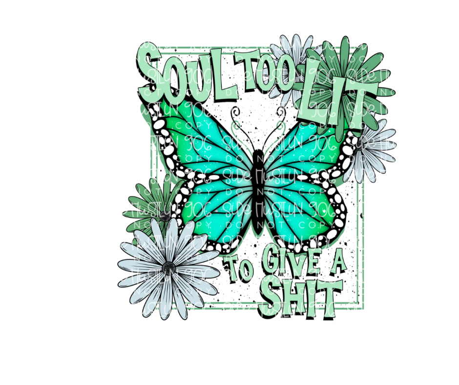 Soul too lit-Ready to Press Transfer