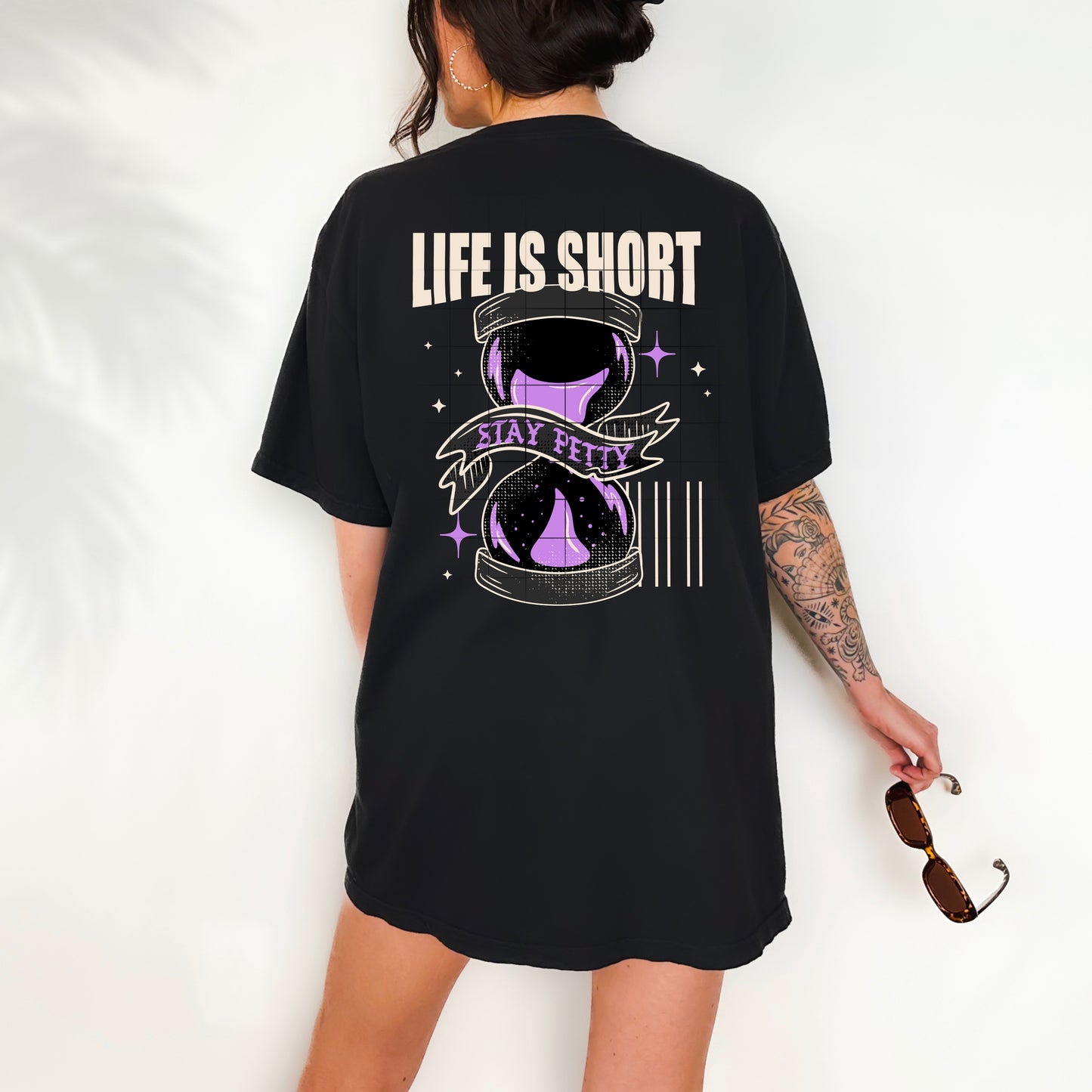Life Is Short Stay Petty-Ready to Press Transfer