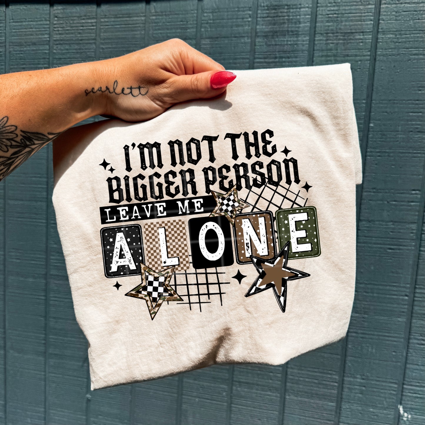 I'm Not the Bigger Person Leave Me Alone Black-Ready to Press Transfer
