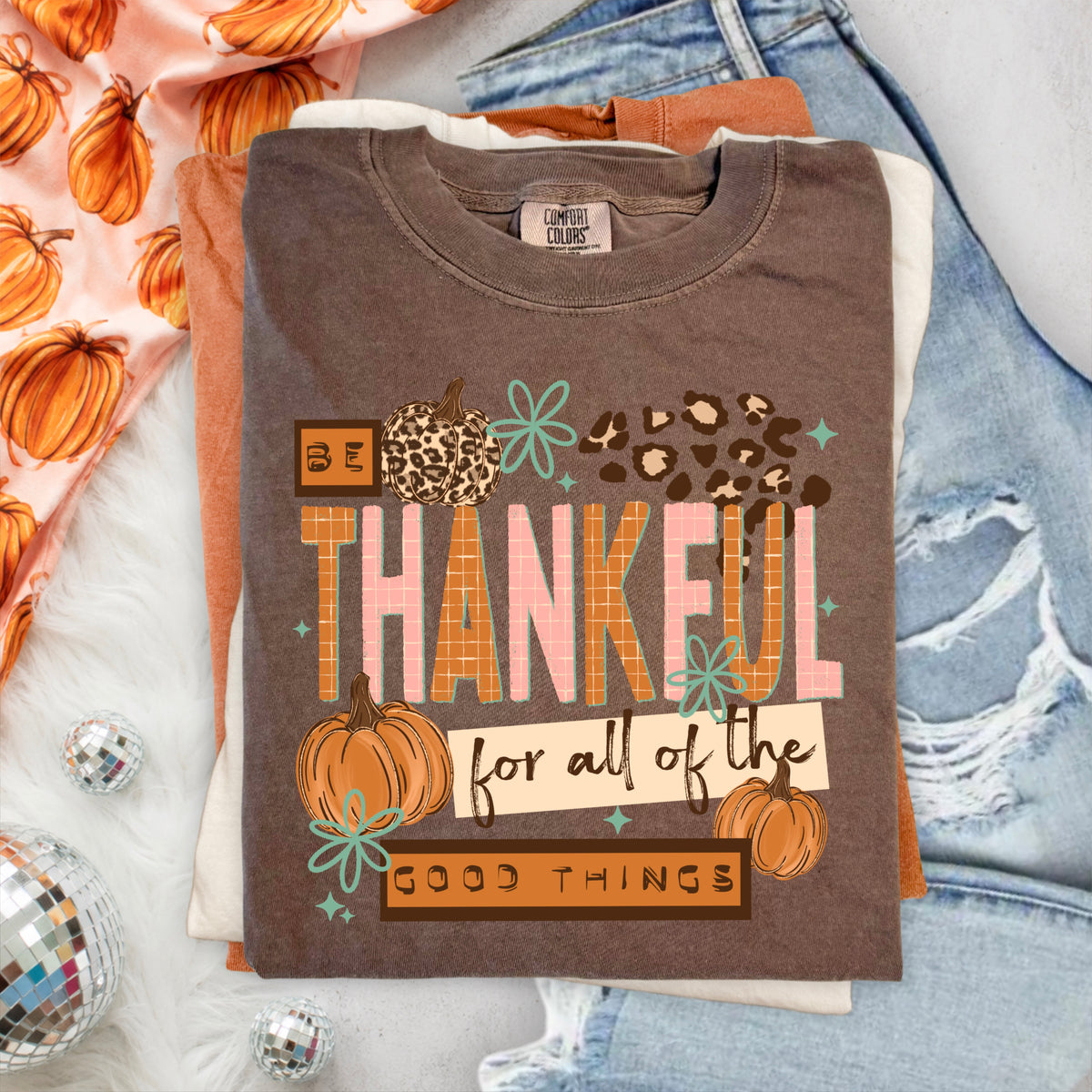 Be Thankful for All of the Good Things-Ready to Press Transfer