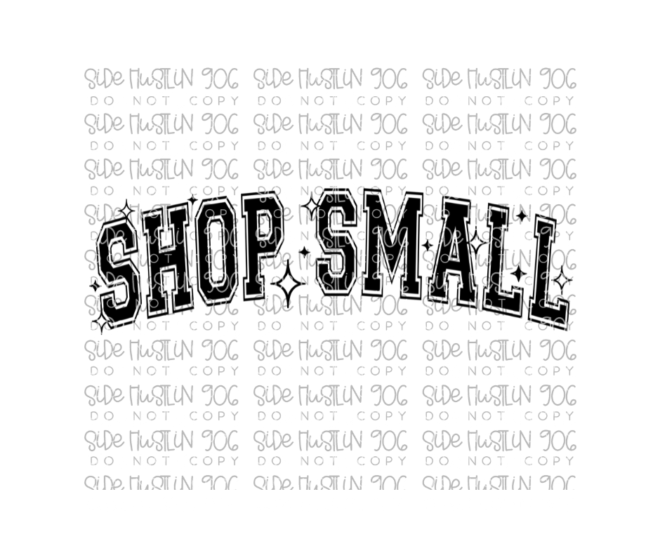 Shop Small black-Ready to Press Transfer