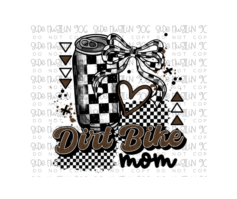 Dirt Bike Mom-Ready to Press Transfer