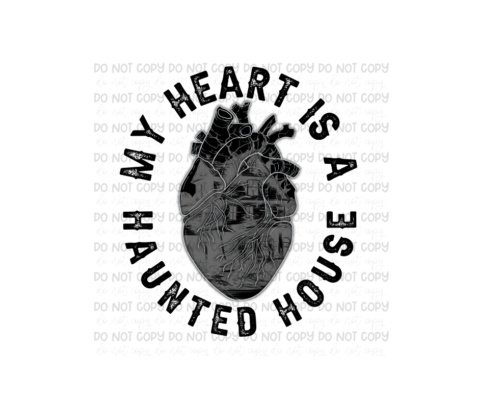 Heart is a Haunted House black-Ready to Press Transfer