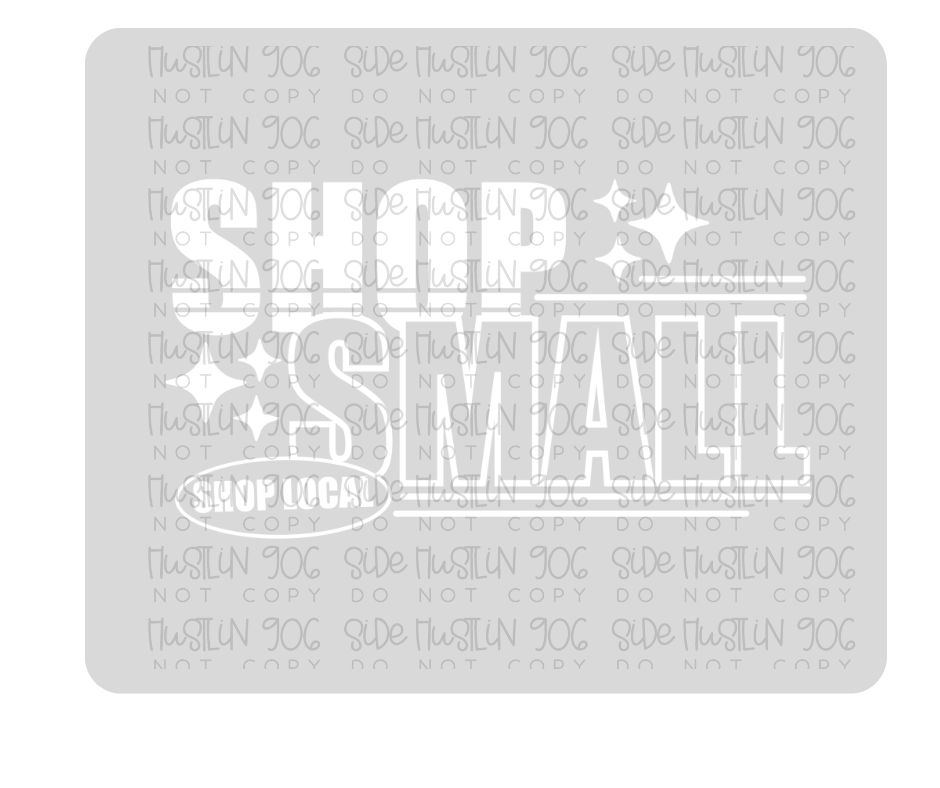 Shop Small Single Color White-Ready to Press Transfer