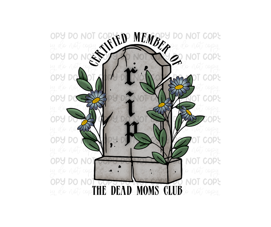 Dead Moms Club-Ready to Press Transfer