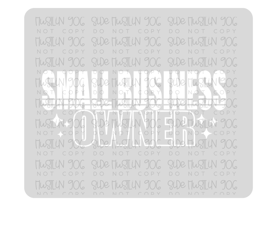Small Business Owner Single Color White-Ready to Press Transfer
