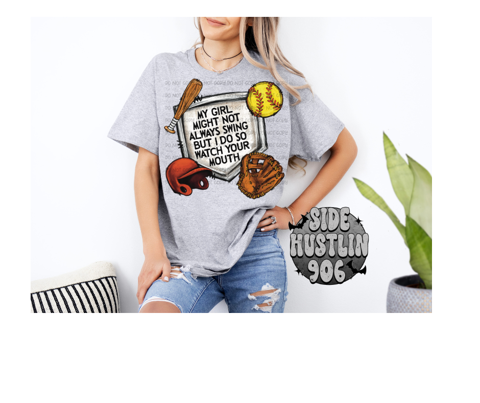 My Girl might not Always Swing Tee