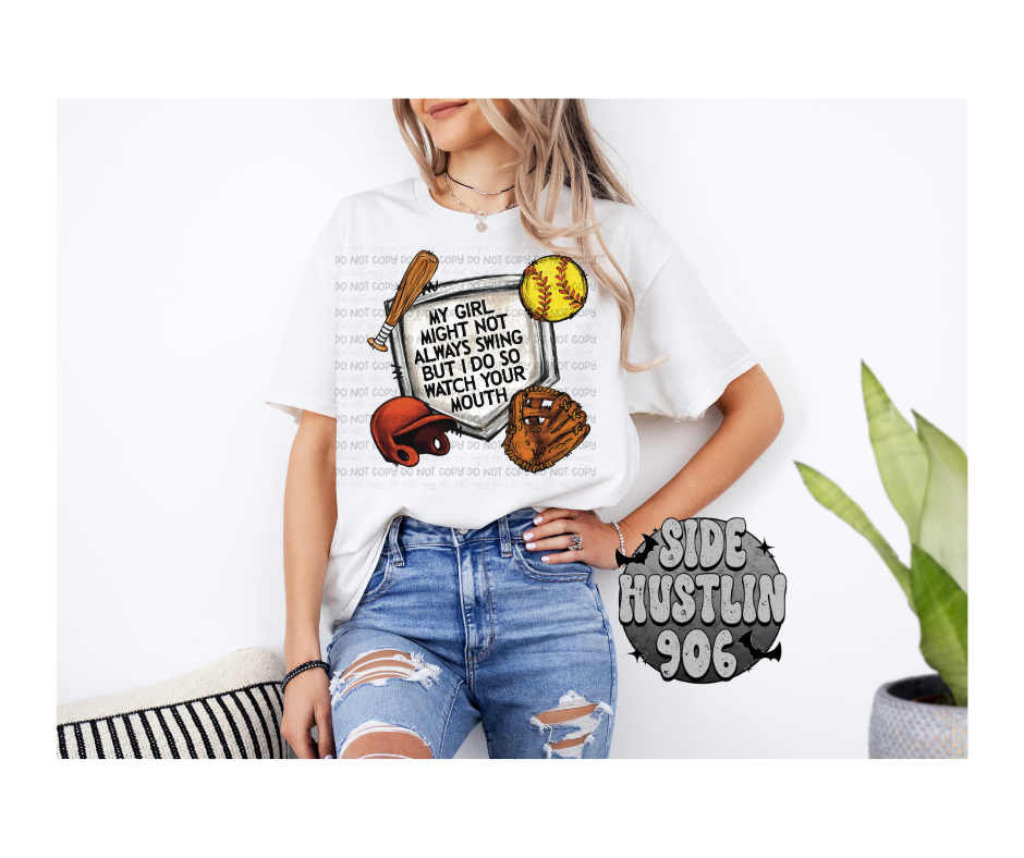 My Girl might not Always Swing Tee