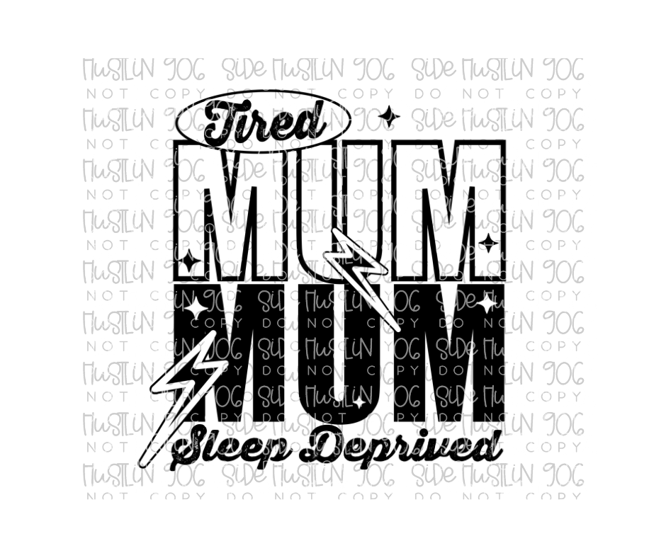 Tired Mum Single Color-Ready to Press Transfer