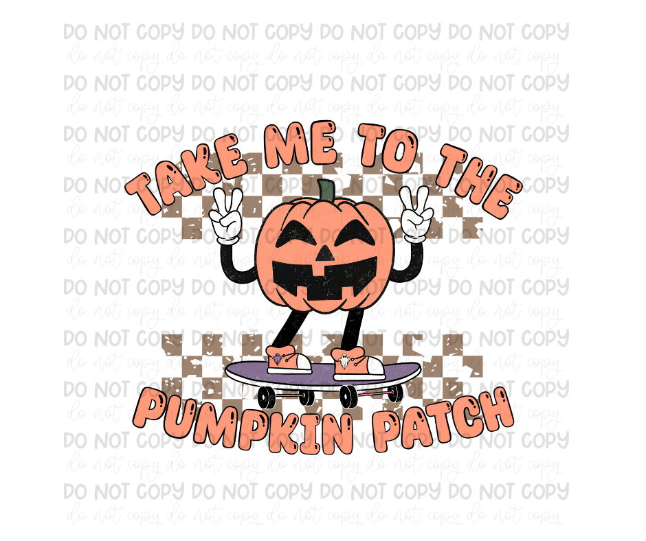 Take me to The Pumpkin Patch-Ready to Press Transfer