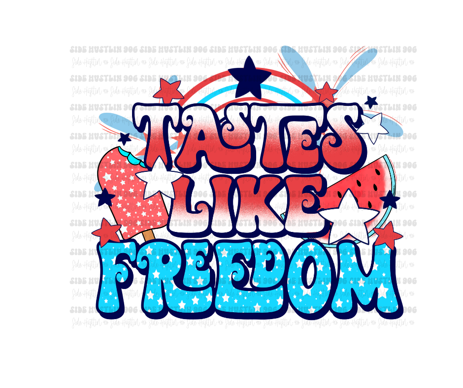 Tastes like Freedom-Ready to Press Transfer