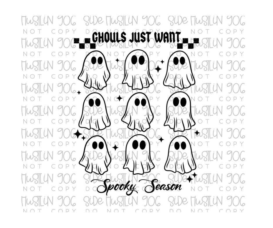 Ghouls Just Wants Spooky Season Single Color-Ready to Press Transfer