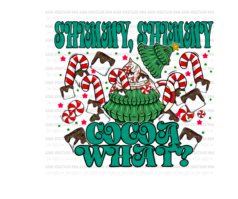 Shimmy Shimmy Cocoa What-Ready to Press Transfer