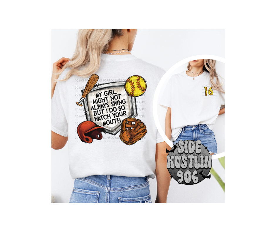 My Girl might not Always Swing Tee