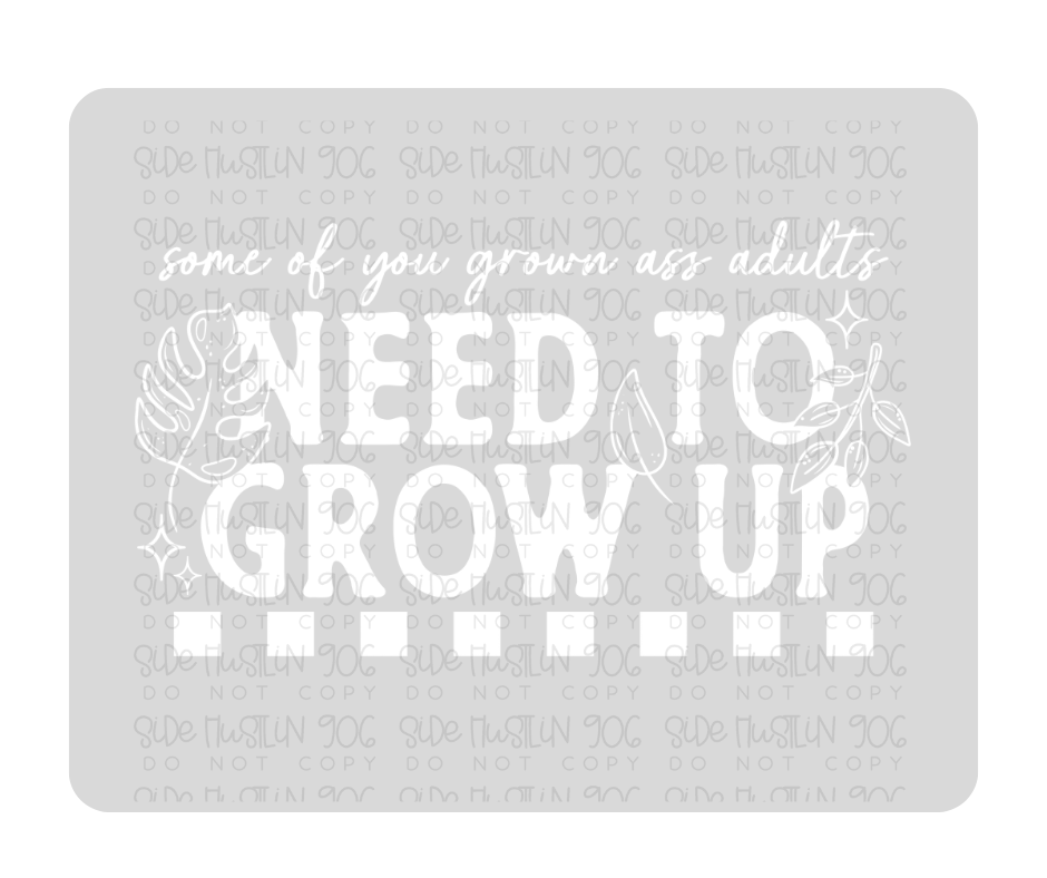 Grow Up white-Ready to Press Transfer