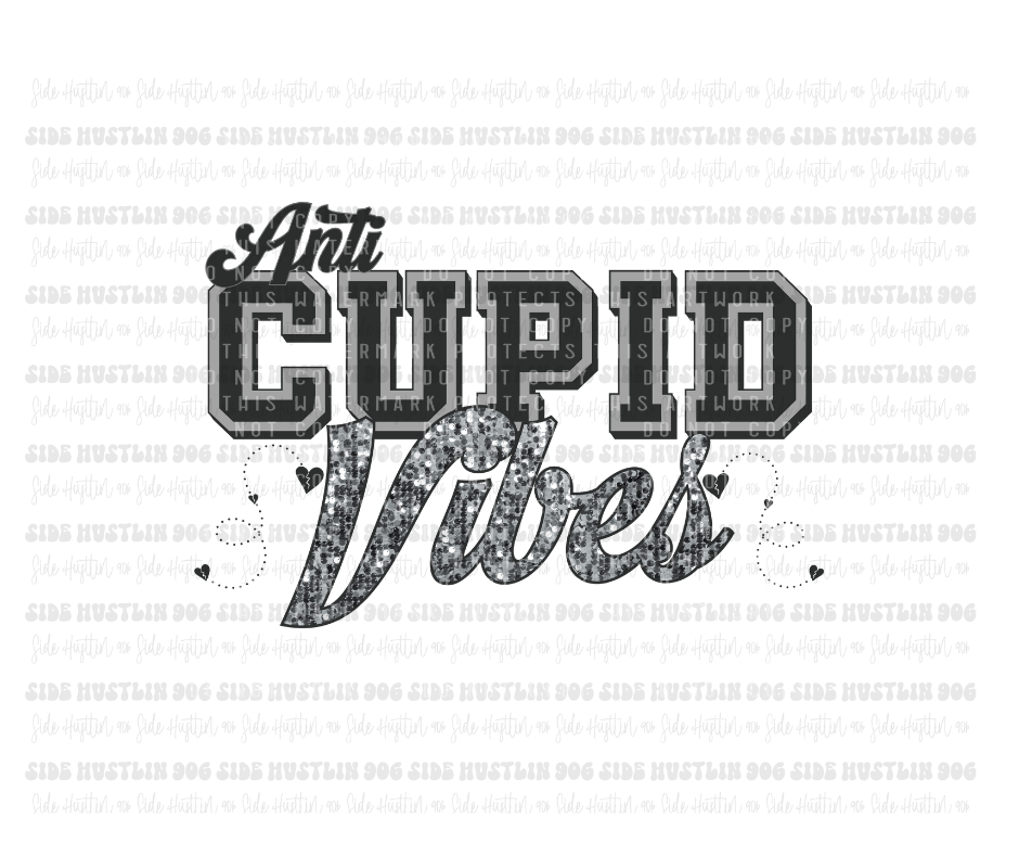 Anti Cupid Vibes-Ready to Press Transfer