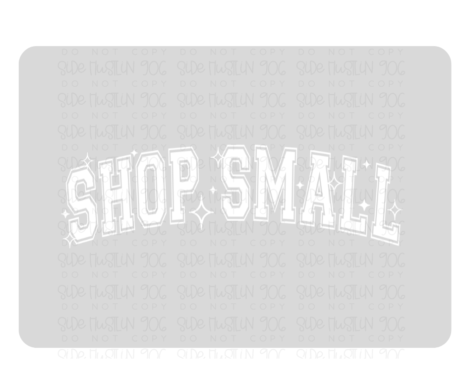 Shop Small white-Ready to Press Transfer