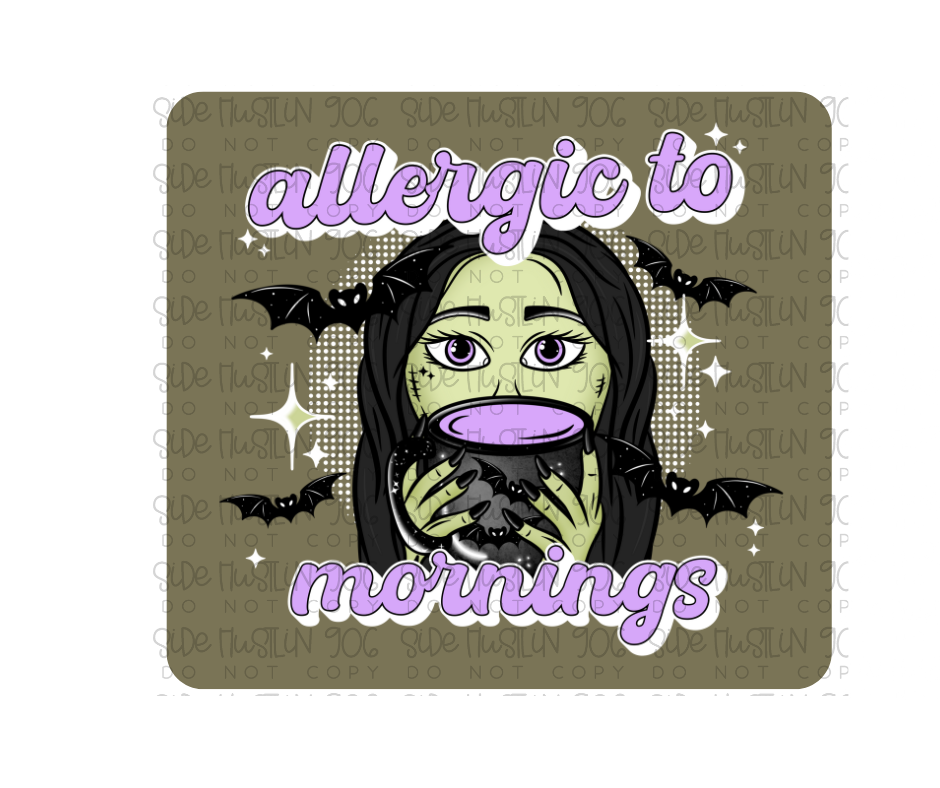 Allergic to Mornings White Accents-Ready to Press Transfer