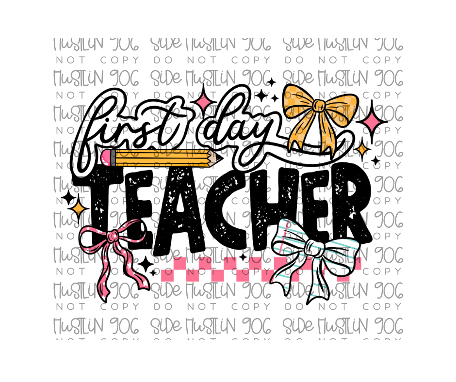 First Day Teacher-Ready to Press Transfer