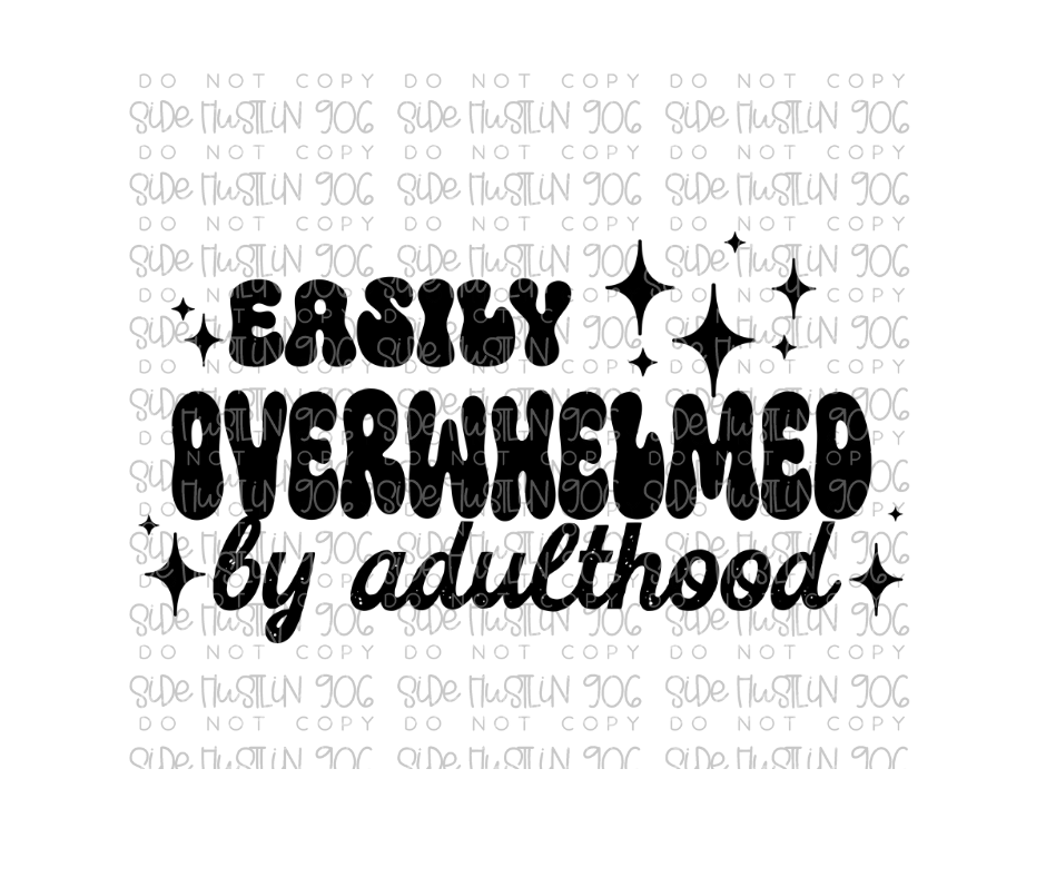Easily Overwhelmed single color-Ready to Press Transfer