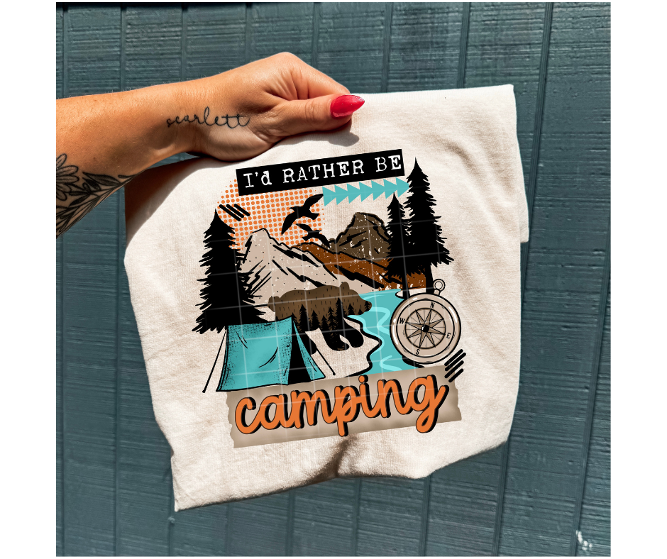 I'd Rather Be Camping-Ready to Press Transfer