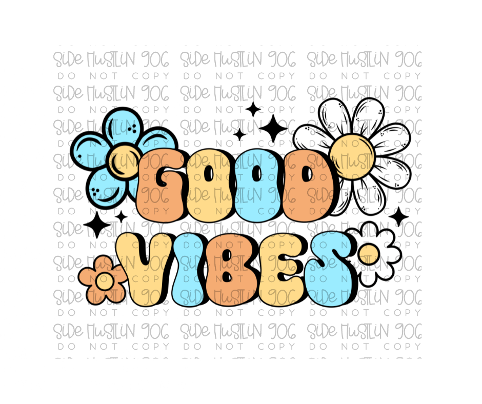 Good Vibes-Ready to Press Transfer