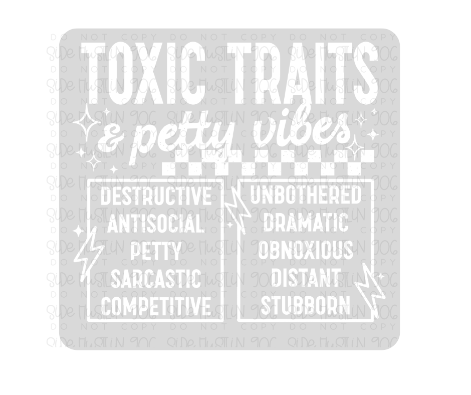 Toxic Traits white-Ready to Press Transfer