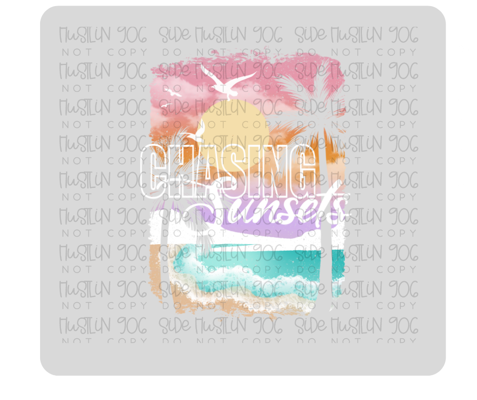 Chasing Sunsets White Words-Ready to Press Transfer