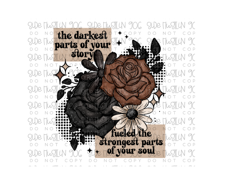 Darkest Parts of Your Story-Ready to Press Transfer