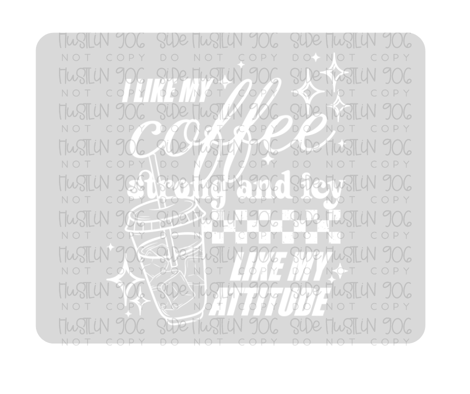 Strong and Icy Single Color-Ready to Press Transfer