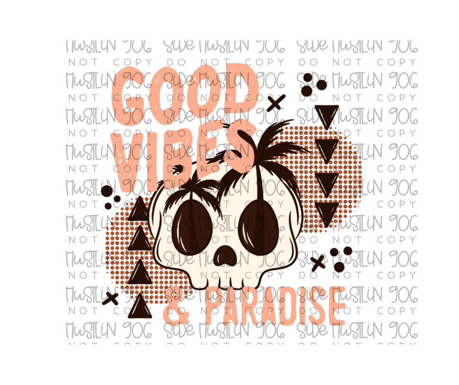 Good Vibes Paradise-Ready to Press Transfer