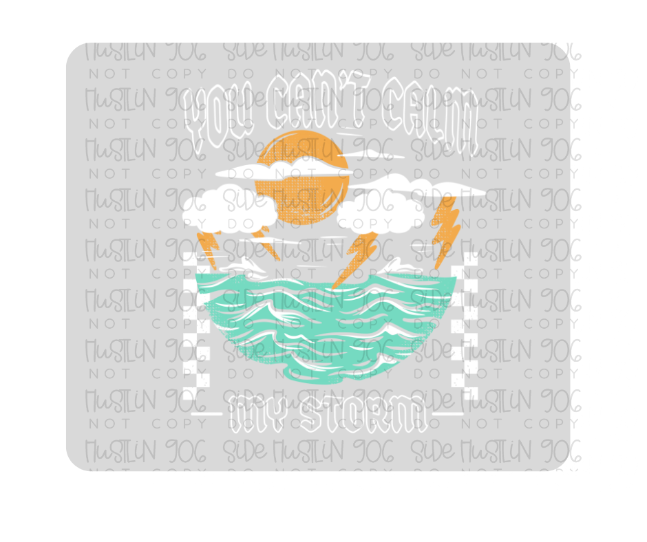 Can't Calm My Storm white-Ready to Press Transfer