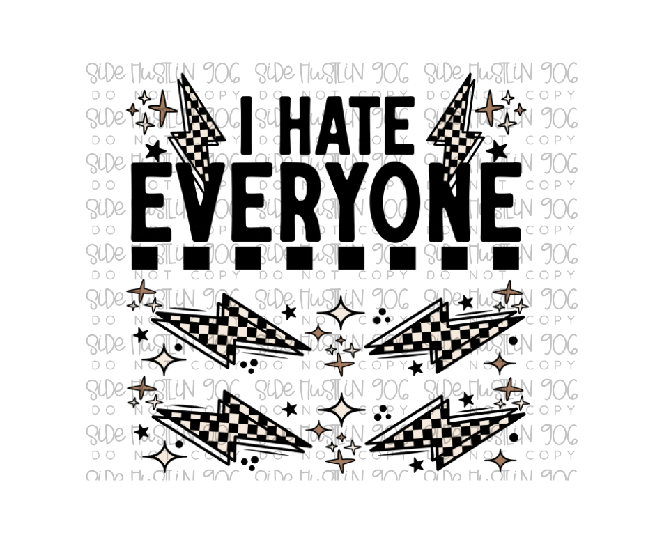 I hate Everyone Full sheet-Ready to Press Transfer