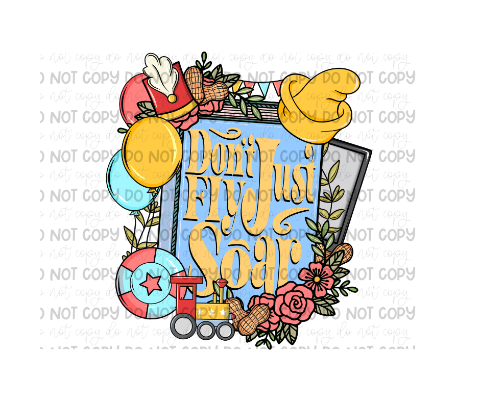 Don't fly Just Soar-Ready to Press Transfer