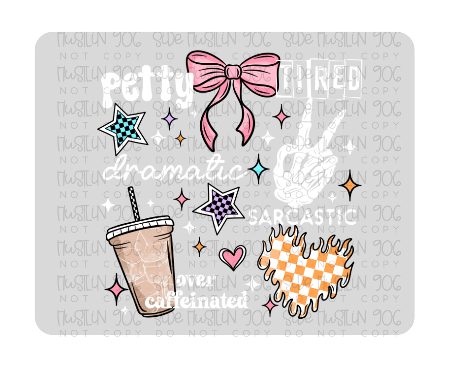 Petty Tired Dramatic White Words-Ready to Press Transfer
