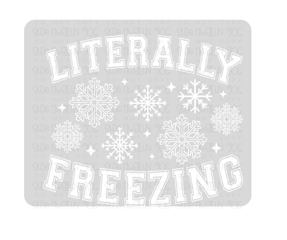 Literally Freezing white-Ready to Press Transfer