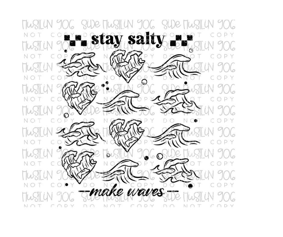 Make Waves Stay Salty Single Color-Ready to Press Transfer