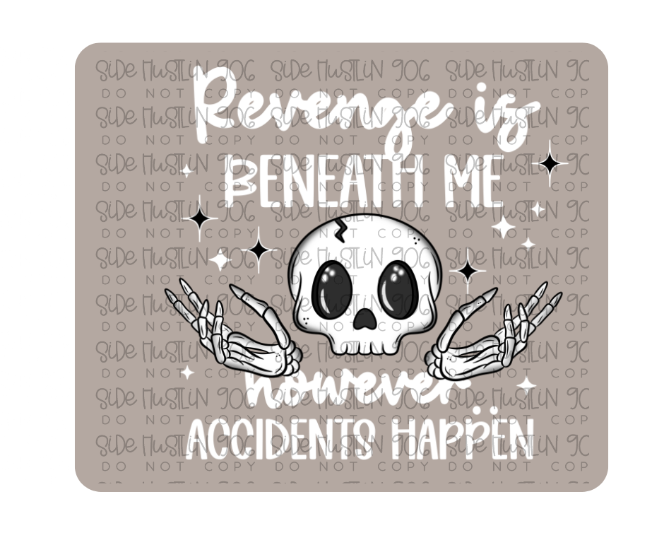 Revenge Is beneath Me White Words-Ready to Press Transfer
