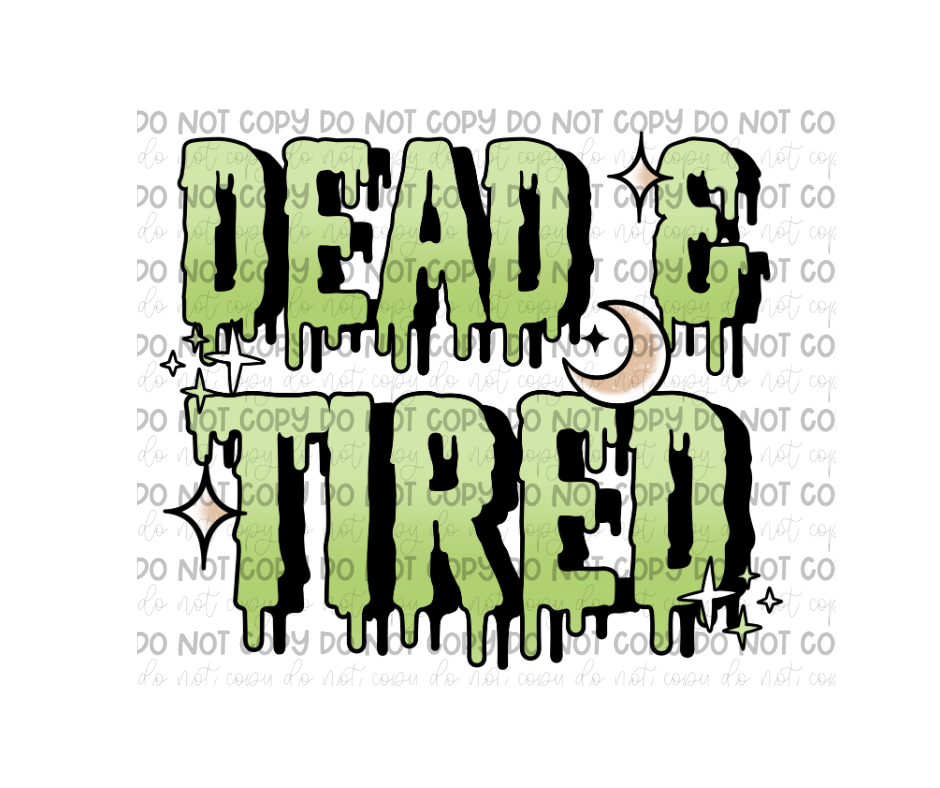 Dead & Tired words-Ready to Press Transfer