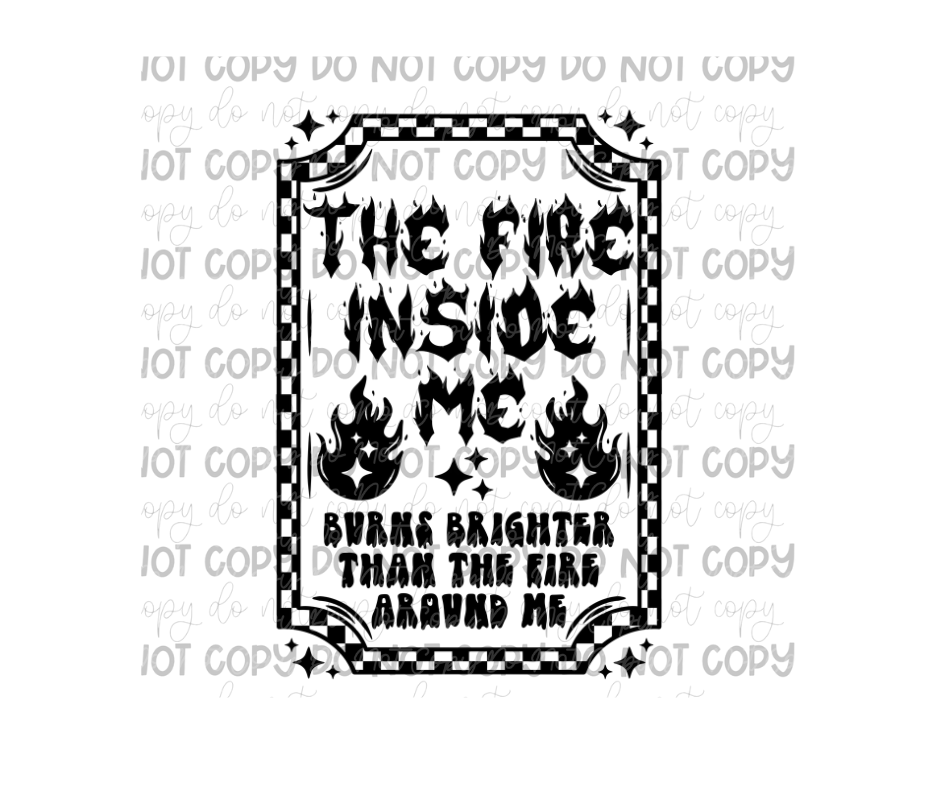 Fire Inside-Ready to Press Transfer