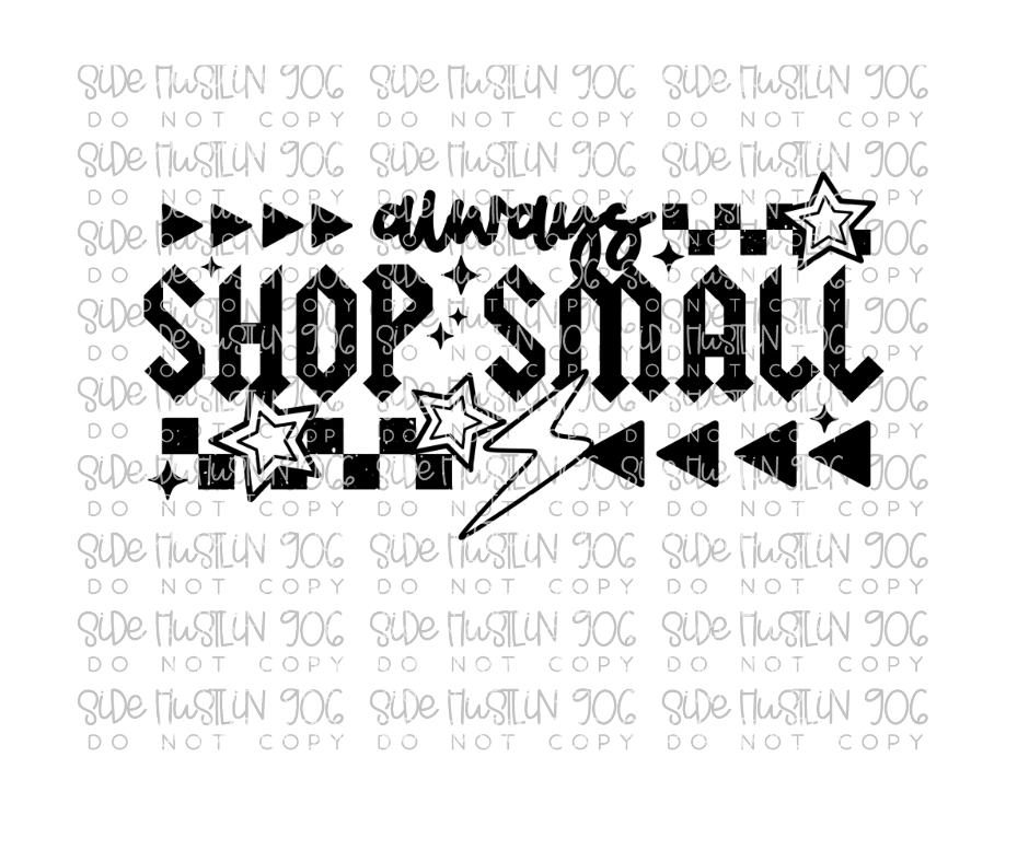 Always Shop Small Single Color-Ready to Press Transfer