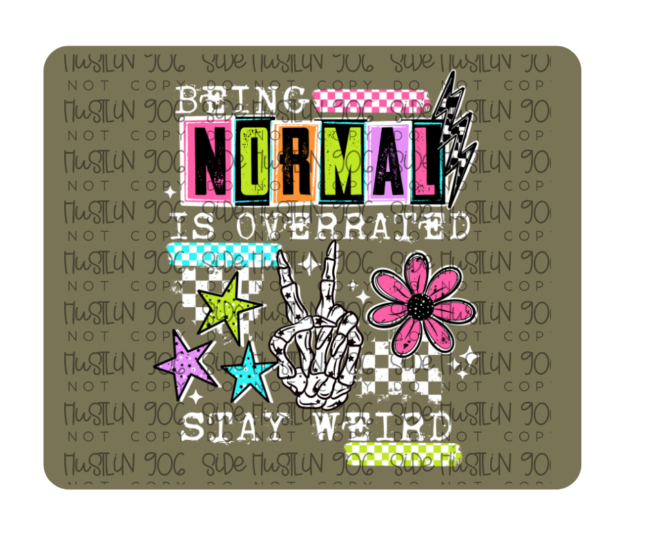 Normal Is Overrated White-Ready to Press Transfer