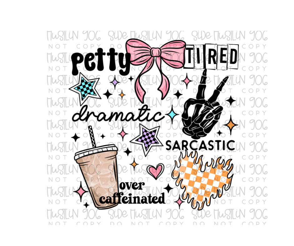 Petty Tired Dramatic-Ready to Press Transfer
