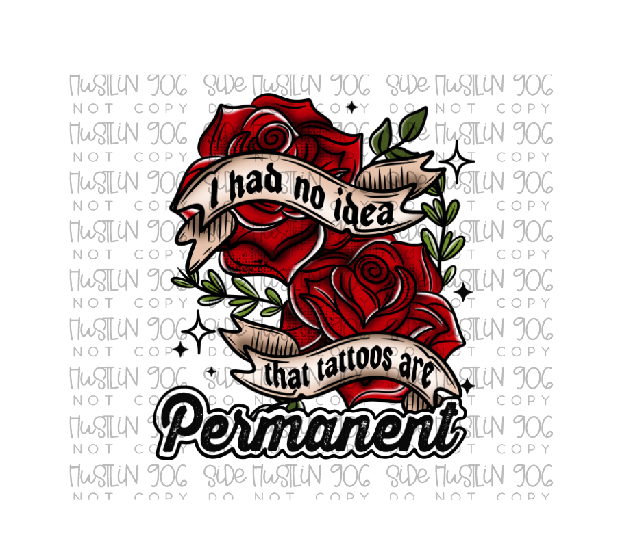 Tattoos Are Permanent-Ready to Press Transfer