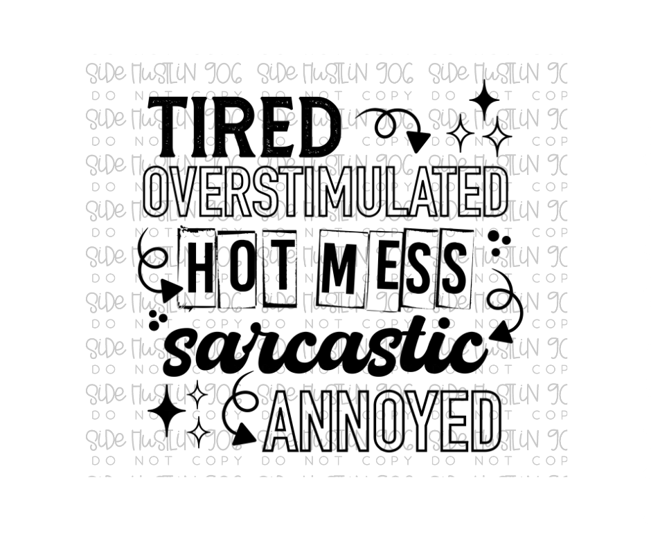 Tired and Overstimulated Black-Ready to Press Transfer