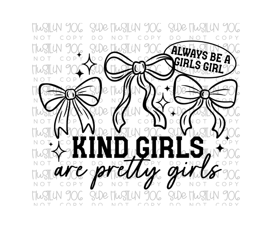 Kind Girls Pretty Girls Single Color-Ready to Press Transfer