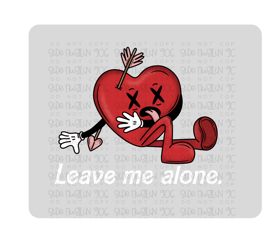 Leave Me Alone white-Ready to Press Transfer