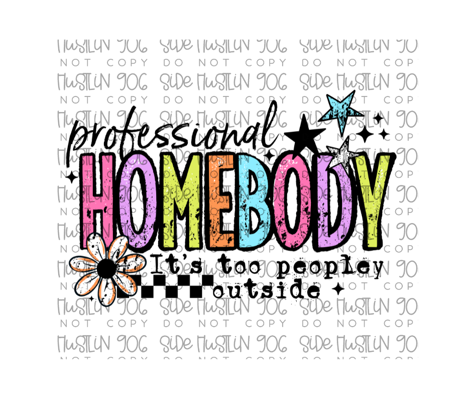 Professional Homebody-Ready to Press Transfer